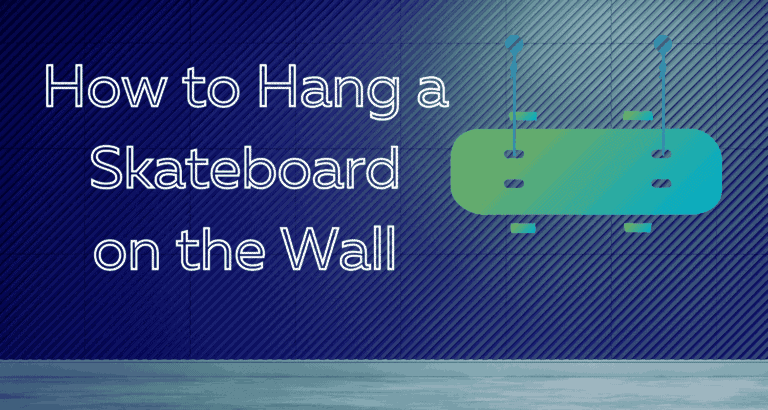 How to hang a skateboard in 3 ways