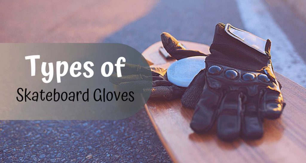 skateboard glove types